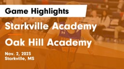 Starkville Academy  vs Oak Hill Academy  Game Highlights - Nov. 2, 2023
