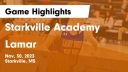 Starkville Academy  vs Lamar  Game Highlights - Nov. 30, 2023