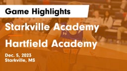 Starkville Academy  vs Hartfield Academy  Game Highlights - Dec. 5, 2023