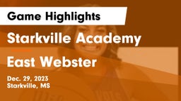 Starkville Academy  vs East Webster  Game Highlights - Dec. 29, 2023