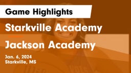 Starkville Academy  vs Jackson Academy  Game Highlights - Jan. 6, 2024