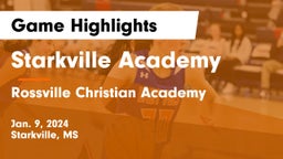 Starkville Academy  vs Rossville Christian Academy  Game Highlights - Jan. 9, 2024