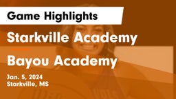 Starkville Academy  vs Bayou Academy  Game Highlights - Jan. 5, 2024
