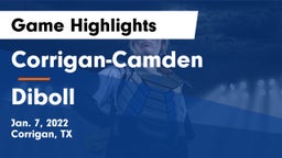 Corrigan-Camden  vs Diboll  Game Highlights - Jan. 7, 2022
