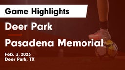 Deer Park  vs Pasadena Memorial  Game Highlights - Feb. 3, 2023