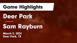Deer Park  vs Sam Rayburn  Game Highlights - March 5, 2024