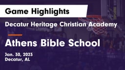 Decatur Heritage Christian Academy  vs Athens Bible School Game Highlights - Jan. 30, 2023