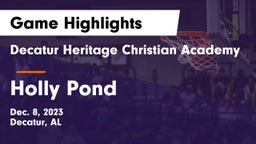 Decatur Heritage Christian Academy  vs Holly Pond  Game Highlights - Dec. 8, 2023