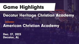 Decatur Heritage Christian Academy  vs American Christian Academy  Game Highlights - Dec. 27, 2023