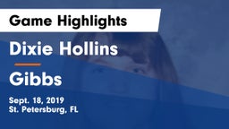 Dixie Hollins  vs Gibbs Game Highlights - Sept. 18, 2019