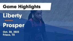 Liberty  vs Prosper  Game Highlights - Oct. 30, 2023