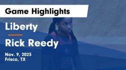 Liberty  vs Rick Reedy  Game Highlights - Nov. 9, 2023