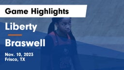 Liberty  vs Braswell  Game Highlights - Nov. 10, 2023