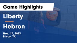 Liberty  vs Hebron  Game Highlights - Nov. 17, 2023