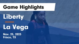 Liberty  vs La Vega  Game Highlights - Nov. 25, 2023