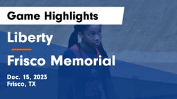 Liberty  vs Frisco Memorial  Game Highlights - Dec. 15, 2023