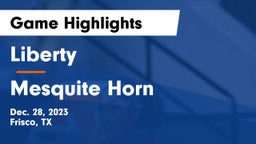 Liberty  vs Mesquite Horn  Game Highlights - Dec. 28, 2023