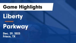Liberty  vs Parkway  Game Highlights - Dec. 29, 2023