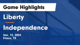 Liberty  vs Independence  Game Highlights - Jan. 12, 2024
