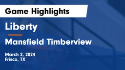 Liberty  vs Mansfield Timberview  Game Highlights - March 2, 2024