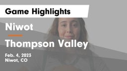 Niwot  vs Thompson Valley  Game Highlights - Feb. 4, 2023