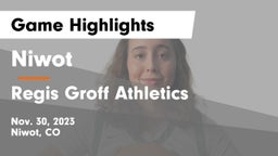 Niwot  vs Regis Groff Athletics Game Highlights - Nov. 30, 2023