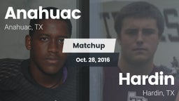 Matchup: Anahuac  vs. Hardin  2016