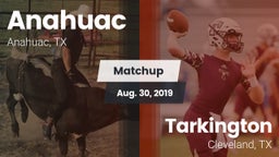 Matchup: Anahuac  vs. Tarkington  2019