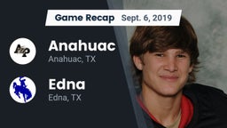 Recap: Anahuac  vs. Edna  2019
