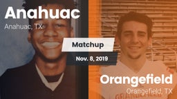 Matchup: Anahuac  vs. Orangefield  2019