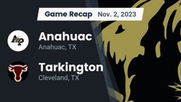 Recap: Anahuac  vs. Tarkington  2023