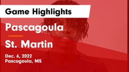 Pascagoula  vs St. Martin  Game Highlights - Dec. 6, 2022