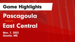 Pascagoula  vs East Central  Game Highlights - Nov. 7, 2023