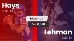 Matchup: Hays  vs. Lehman  2017