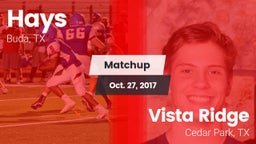 Matchup: Hays  vs. Vista Ridge  2017