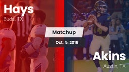 Matchup: Hays  vs. Akins  2018