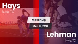 Matchup: Hays  vs. Lehman  2018