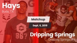 Matchup: Hays  vs. Dripping Springs  2019