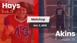 Matchup: Hays  vs. Akins  2019