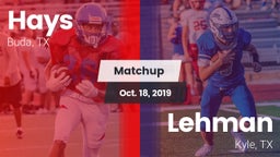 Matchup: Hays  vs. Lehman  2019