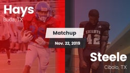 Matchup: Hays  vs. Steele  2019