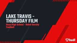Hays football highlights LAKE TRAVIS - THURSDAY FILM