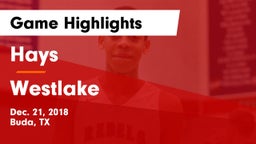 Hays  vs Westlake  Game Highlights - Dec. 21, 2018