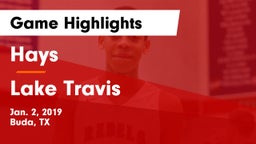Hays  vs Lake Travis  Game Highlights - Jan. 2, 2019