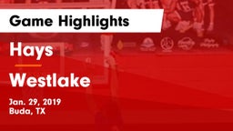 Hays  vs Westlake  Game Highlights - Jan. 29, 2019
