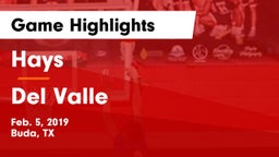 Hays  vs Del Valle  Game Highlights - Feb. 5, 2019