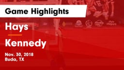 Hays  vs Kennedy  Game Highlights - Nov. 30, 2018