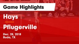 Hays  vs Pflugerville  Game Highlights - Dec. 28, 2018
