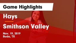 Hays  vs Smithson Valley  Game Highlights - Nov. 19, 2019