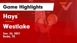 Hays  vs Westlake  Game Highlights - Jan. 26, 2021